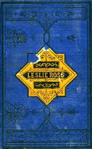 [Gutenberg 25827] • Leslie Ross; or, Fond of a Lark